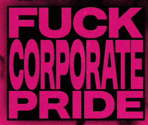 FUCK CORPORATE PRIDE