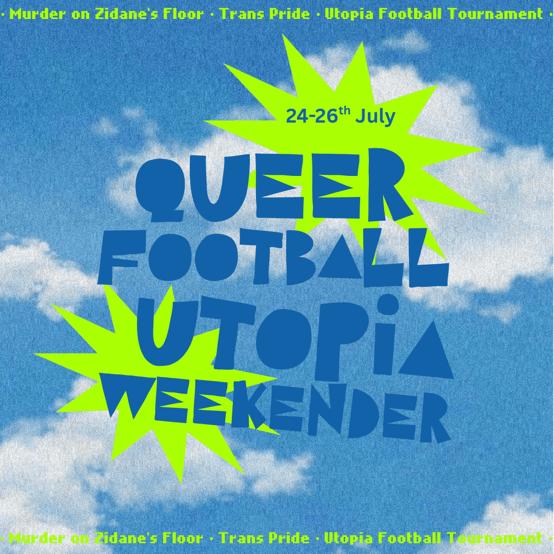 Football Utopia Weekender - Murder on Zidane's Floor ☁️