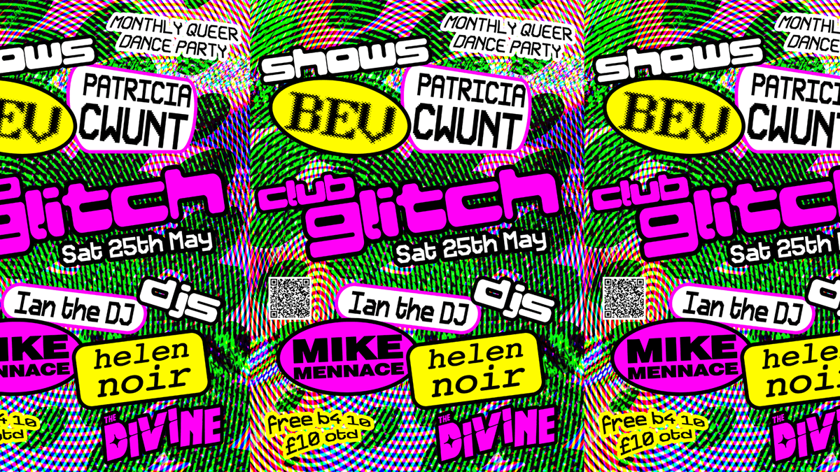 NEW! CLUB GLITCH - QUEER DANCE PARTY