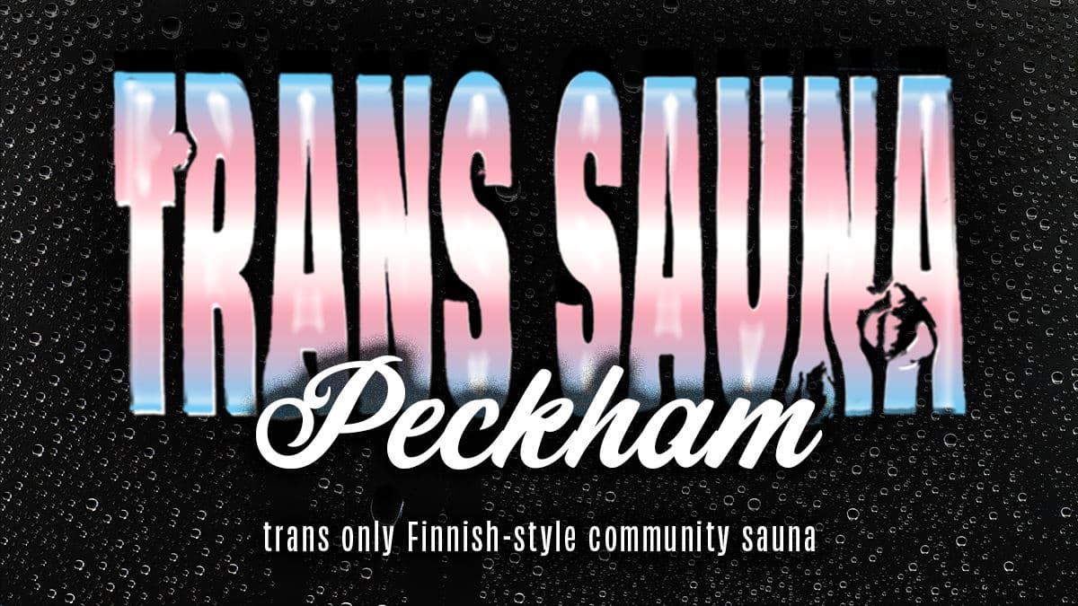 Trans Sauna Peckham