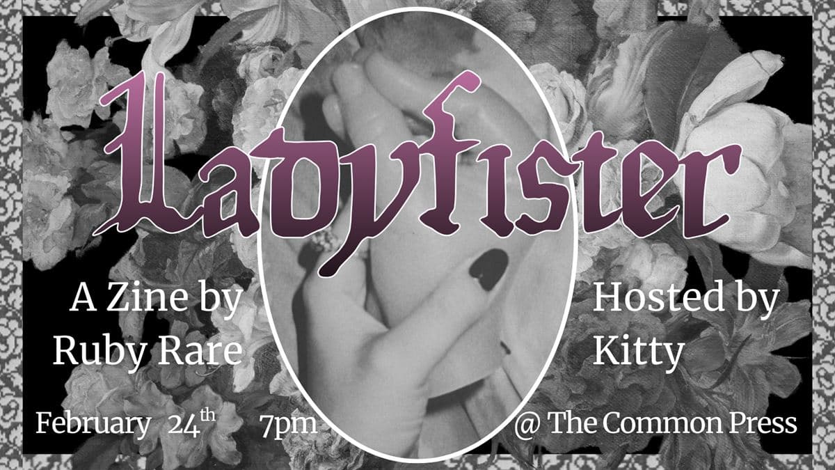 Launch of Ladyfister: The Sapphic Fisting Zine by Ruby Rare