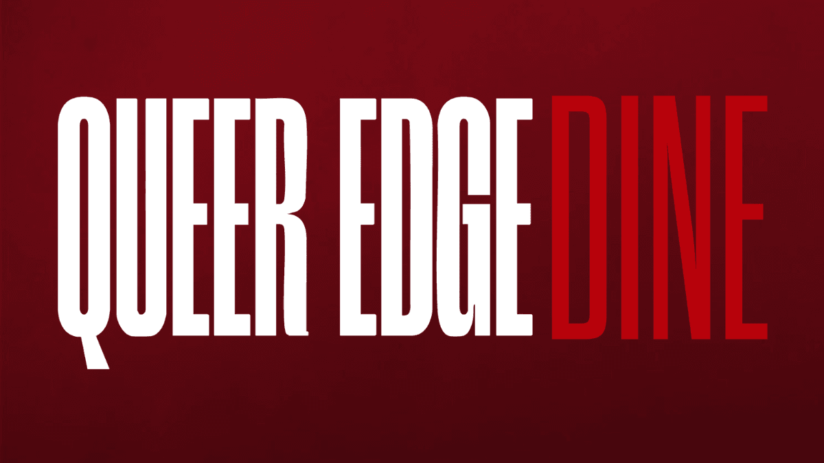 Queer Edge Dine: Debut launch!