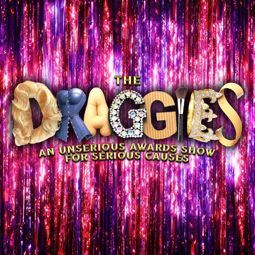 The DRAGGIES: Drag Award Show