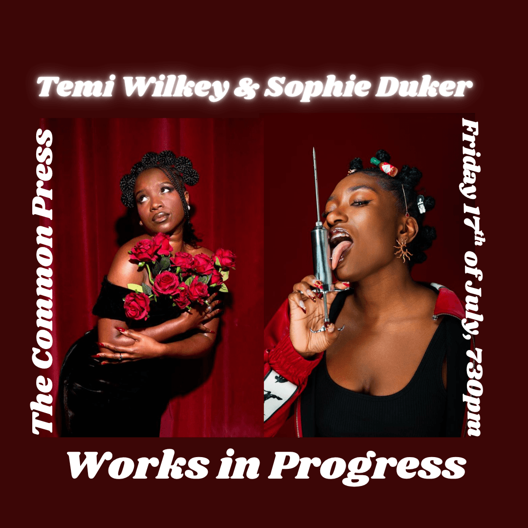 Temi Wilkey & Sophie Duker: Works In Progress