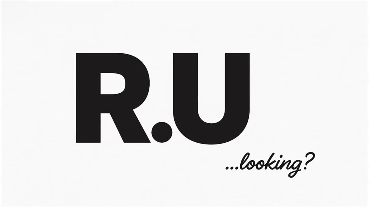 R.U... Looking?