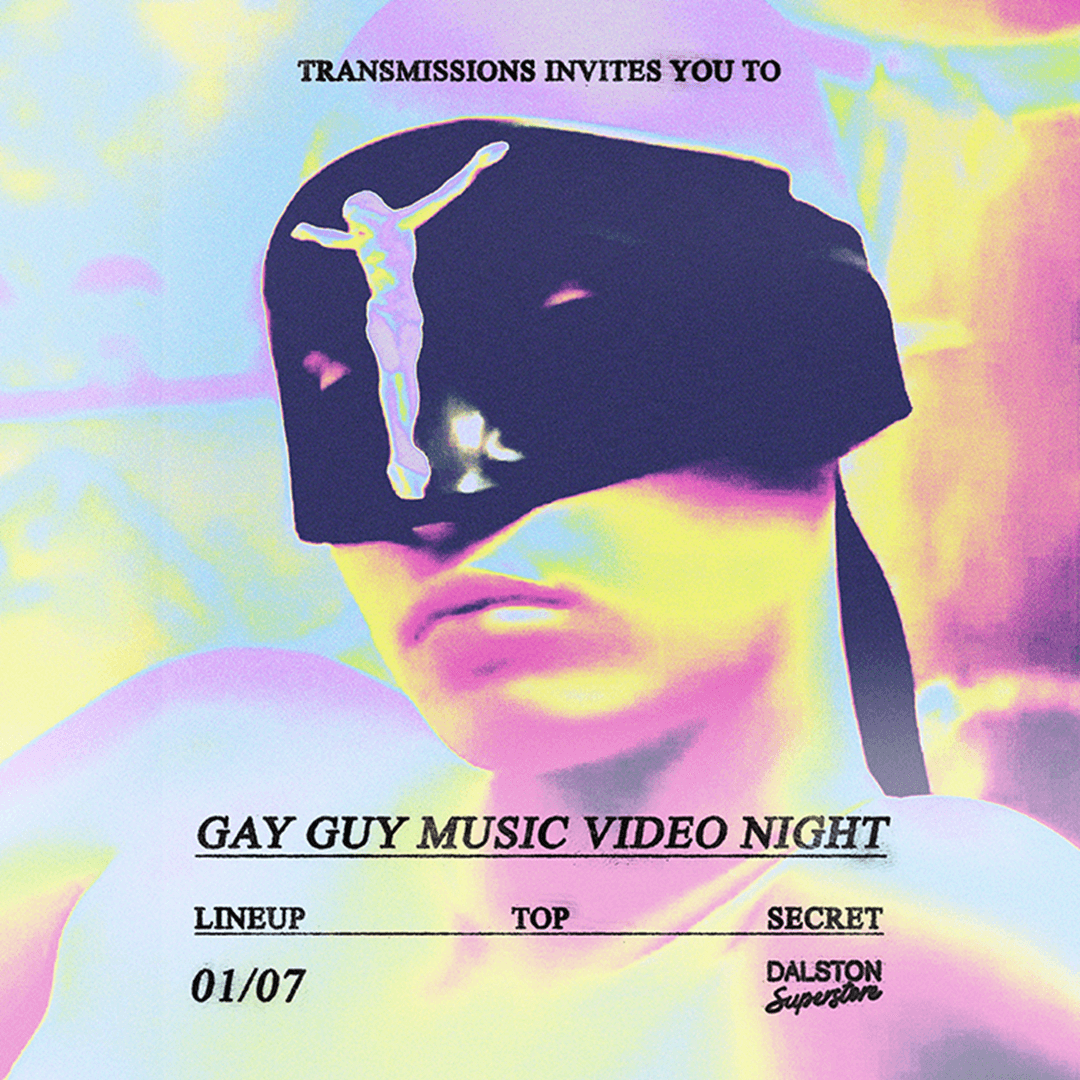TRANSMISSIONS PRESENTS: Gay Guy Music Video Night
