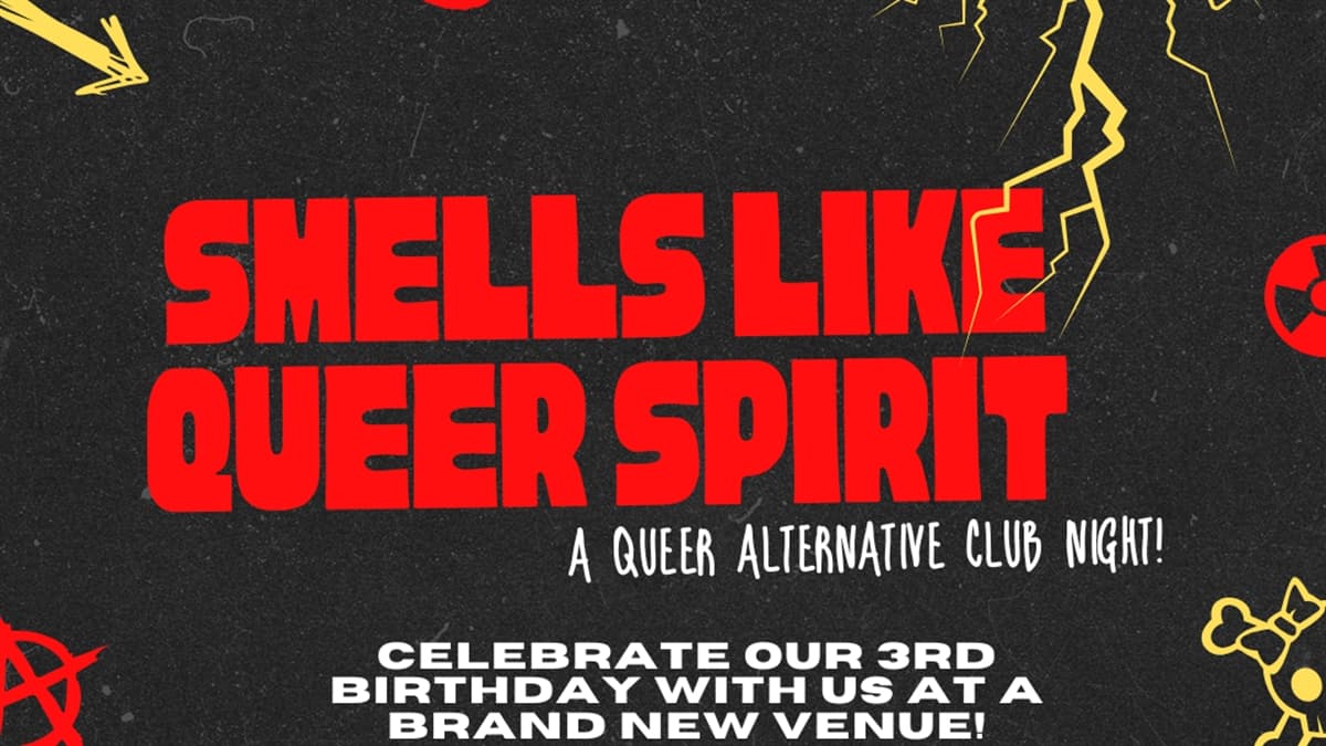 Smells Like Queer Spirit - The Alt Queer Gig & Club Night!