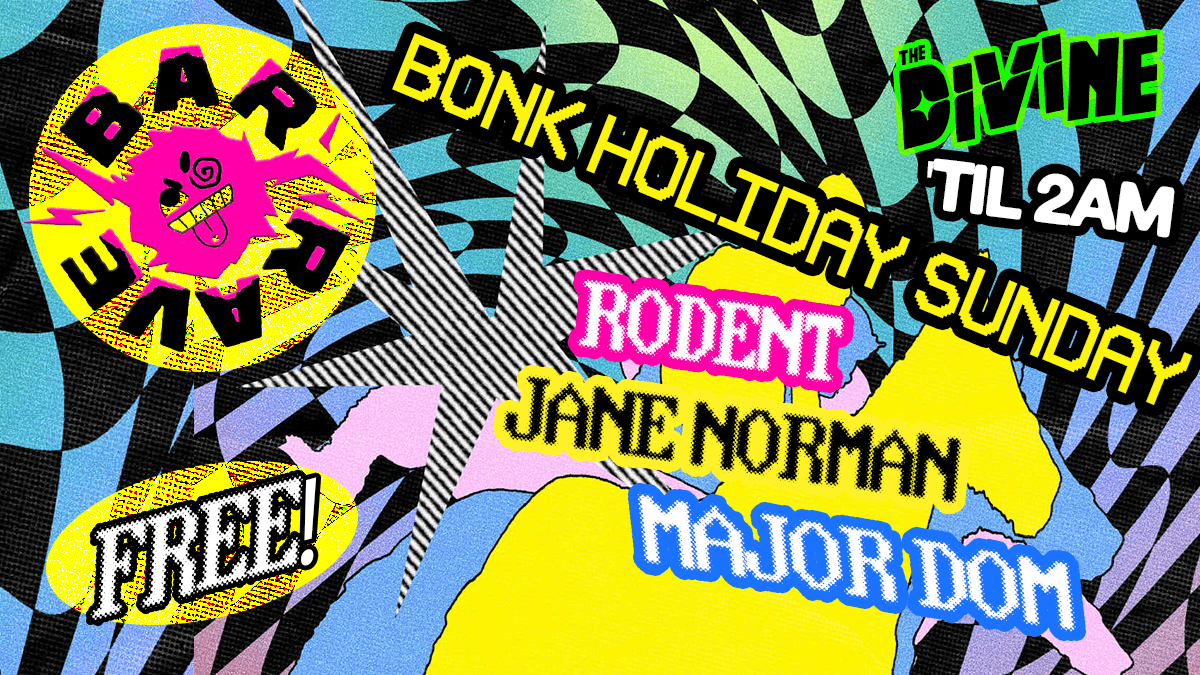 Free! Bonk Holiday Sunday Bar Rave 'til 2am