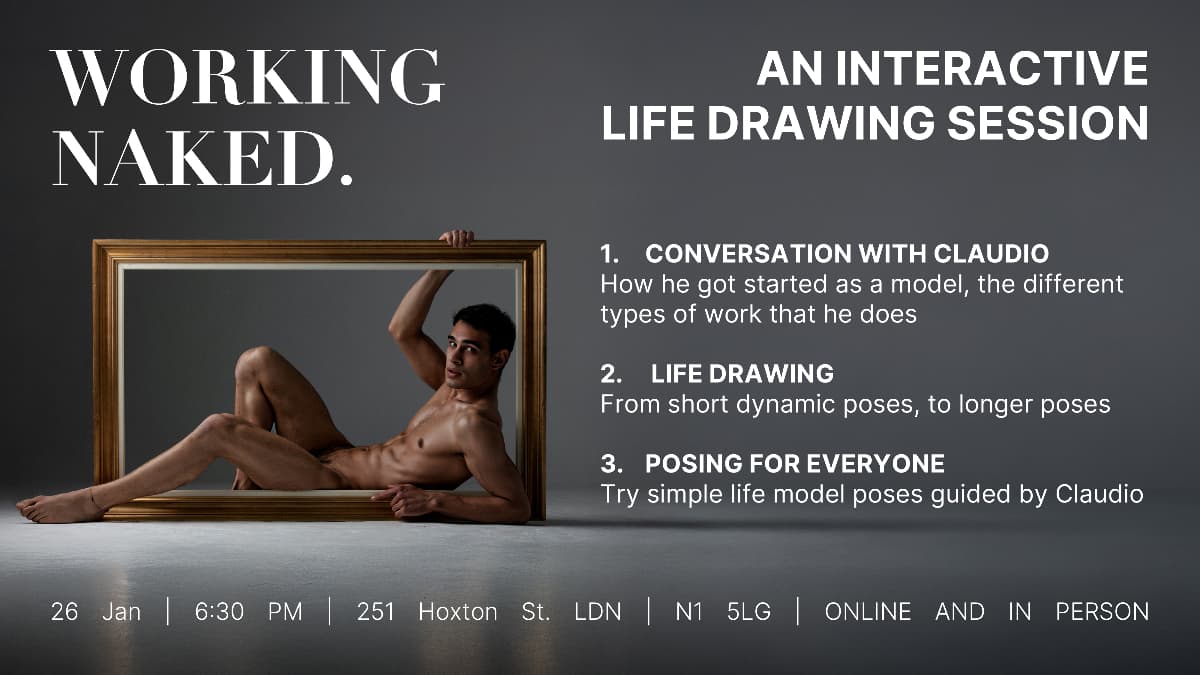 Working Naked. An interactive life drawing session with Claudio