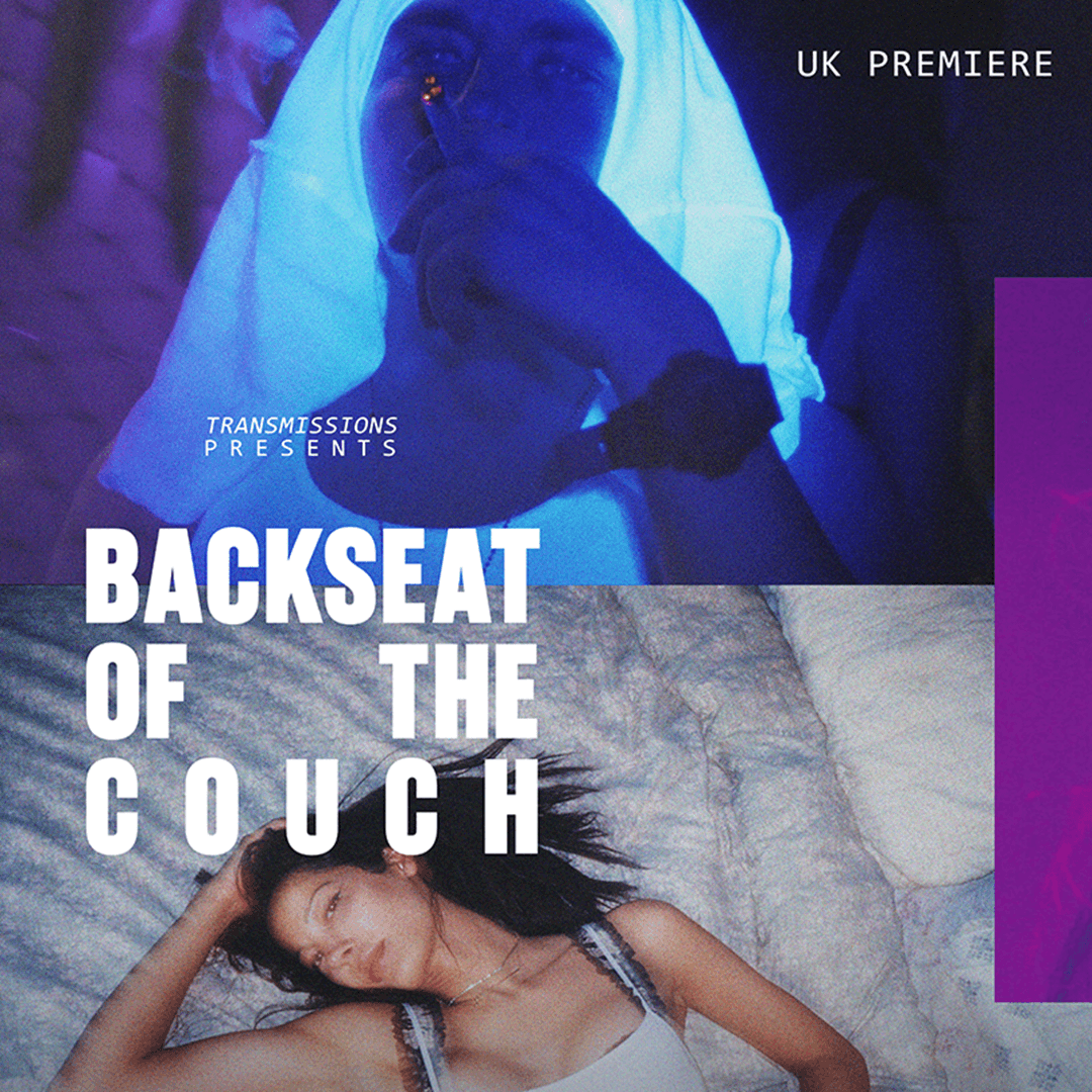 TRANSMISSIONS PRESENTS: Backseat of the Couch UK PREMIERE + Gregg Araki's This Is How The World Ends