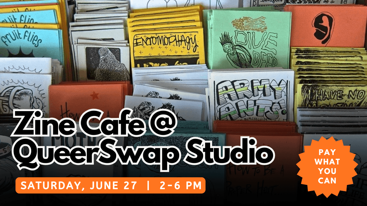 Queer Zine Cafe at QueerSwap Studio