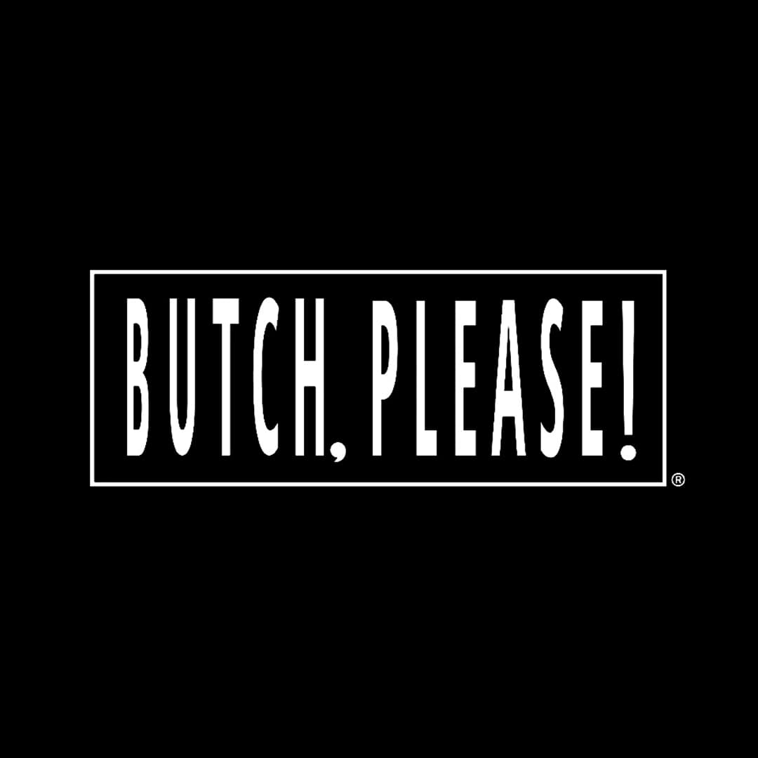 BUTCH PRIDE.