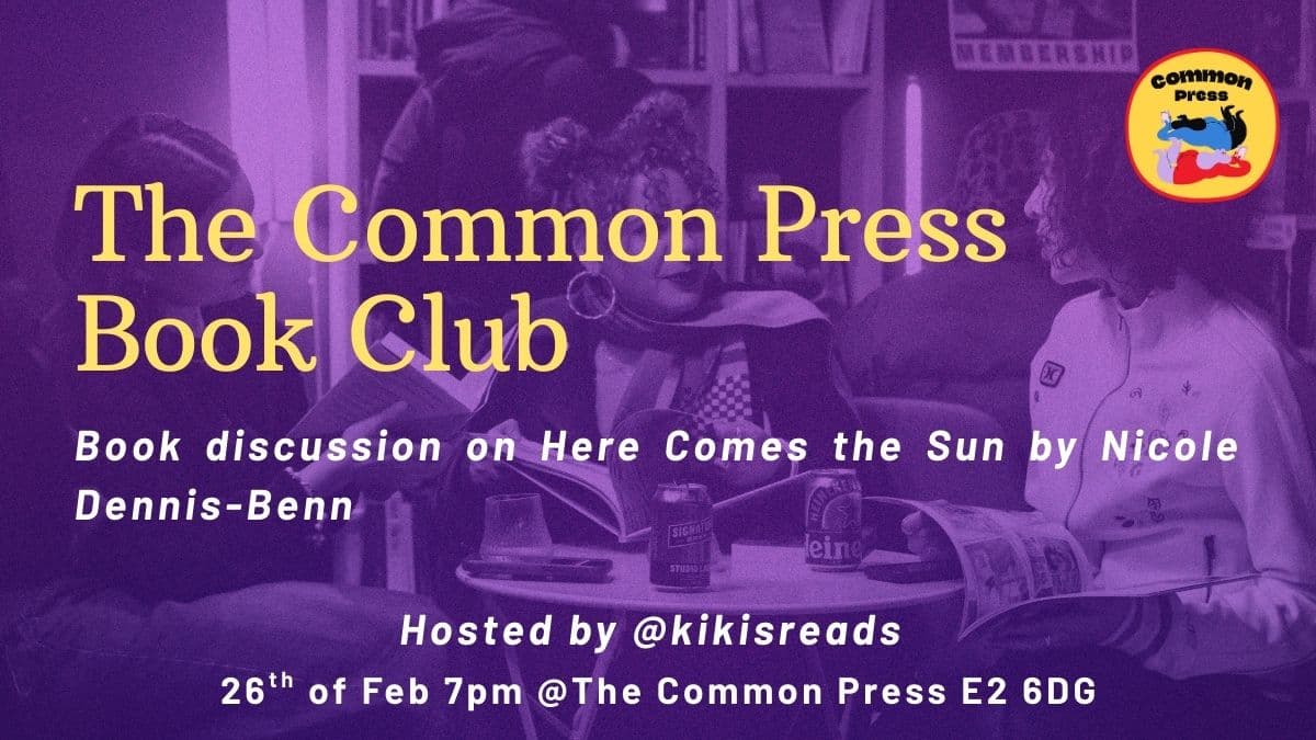 The Common Press Book Club: Here Comes the Sun hosted by Kiki Fakorede