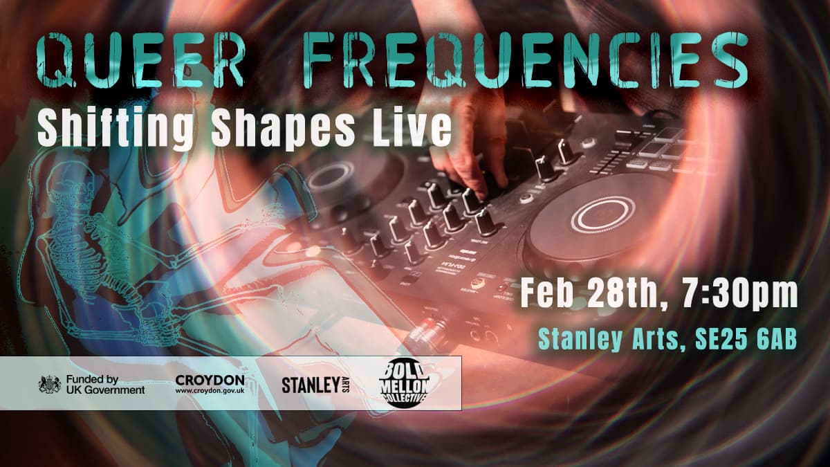 Queer Frequencies: Shifting Shapes Live