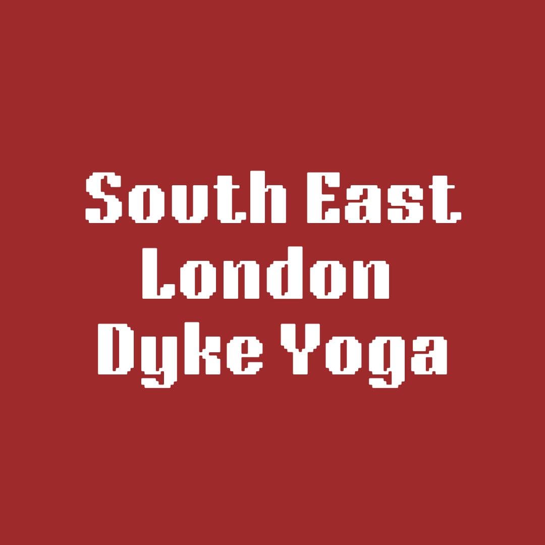 South East London Dyke Yoga