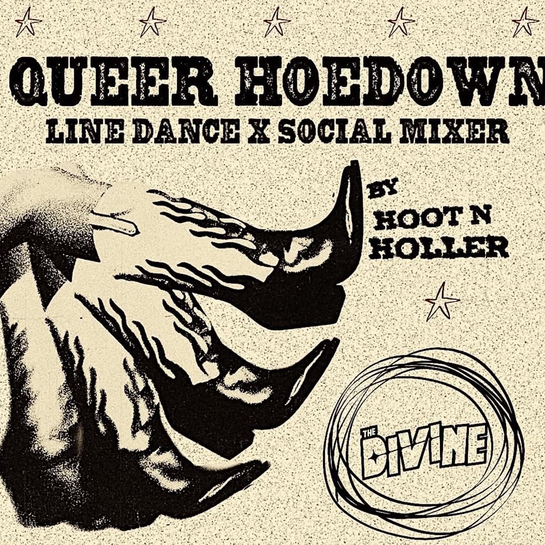 Hoot n Holler Presents: Queer Hoedown at Divine