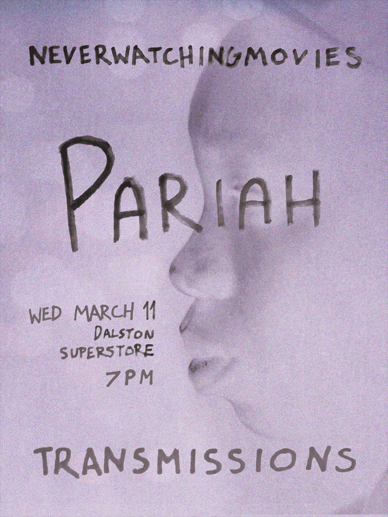 Transmissions Presents: Transmissions X Neverwatchingmovies Pariah 2011